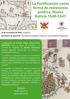Conferencia: La fortificación como forma de resistencia política. Nueva Galicia 1540-1541. 25-11-2025 12:00